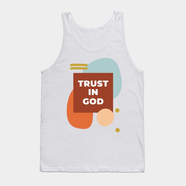 Trust In God Christian | Jesus Disciple design Tank Top by Happy - Design